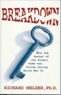 Breakdown, How the Secret of the Atomic Bomb Was Stolen magazine reviews