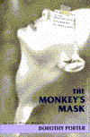 The Monkey's Mask: An Erotic Murder Mystery by Dorothy Porter book written by Dorothy Porter