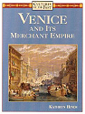 Venice and its merchant empire book written by Kathryn Hinds