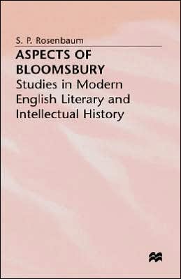 Aspects Of Bloomsbury book written by S.P. Rosenbaum