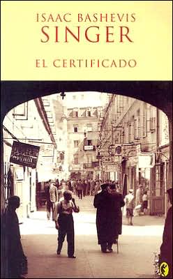El Certificado written by Isaac Bashevis Singer