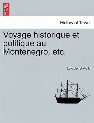 Voyage Historique Et Politique Au Montenegro, Etc. magazine reviews