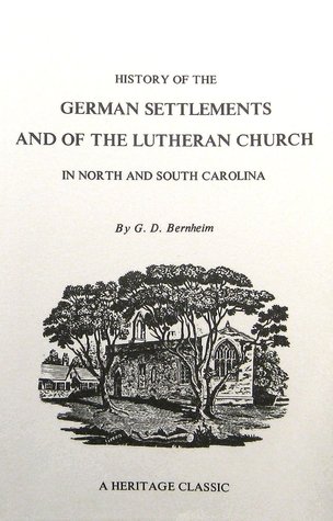 History of the German Settlements and of the Lutheran Church in North and South Carolina magazine reviews