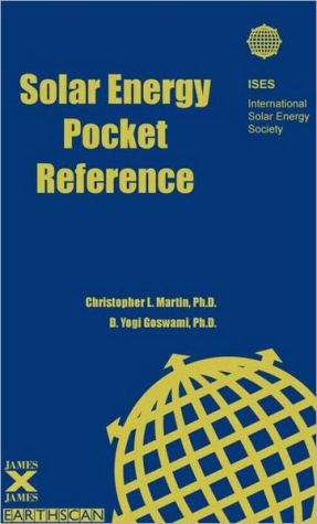 Solar Energy Pocket Reference book written by D. Yogi Goswami