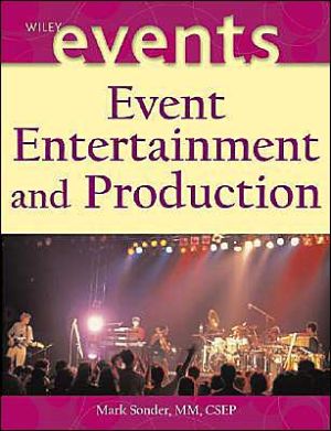 The Complete Guide to Event Entertainment and Production book written by Mark Sonder