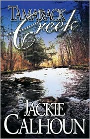 Tamarack Creek book written by Jackie Calhoun