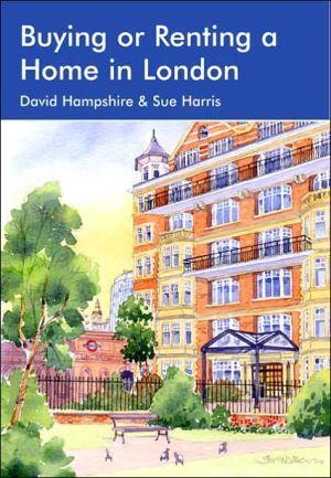 Buying or Renting a Home in London: A Survival Handbook book written by David Hampshire