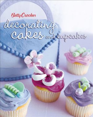 Betty Crocker Decorating Cakes and Cupcakes magazine reviews