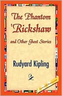 Phantom 'Rickshaw and Other Ghost Stories book written by Rudyard Kipling