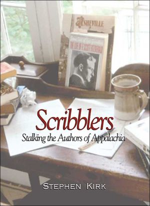 Scribblers: Stalking the Authors of Appalachia book written by Kirk