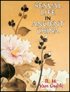 Sexual Life in Ancient China: A Preliminary Survey of Chinese Sex and Society from ca. 1500 B. C. till 1644 A. D. book written by Robert H. van Gulik