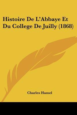 Histoire de L'Abbaye Et Du College de Juilly magazine reviews