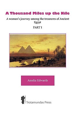 A Thousand Miles Up the Nile - A Woman's Journey Among the Treasures of Ancient Egypt -Part I- magazine reviews