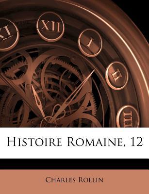 Histoire Romaine, 12 magazine reviews