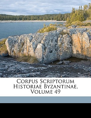 Corpus Scriptorum Historiae Byzantinae, Volume 49 magazine reviews