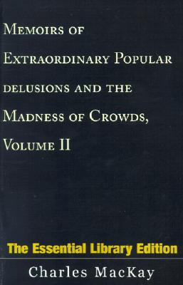 Memoirs of Extraordinary Popular Delusions and the Madness of Crowds Vol magazine reviews