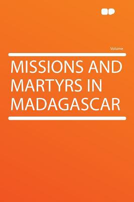 Missions and Martyrs in Madagascar magazine reviews