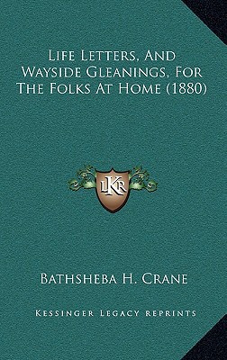 Life Letters, and Wayside Gleanings, for the Folks at Home magazine reviews