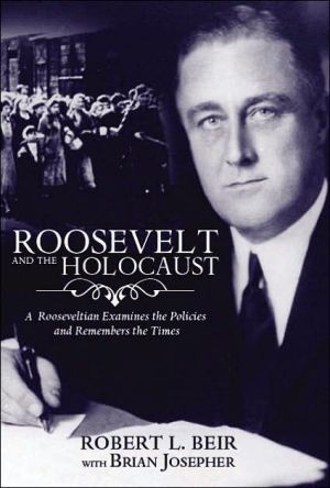 Roosevelt and the Holocaust book written by Robert Beir