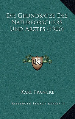 Die Grundsatze Des Naturforschers Und Arztes (1900) magazine reviews