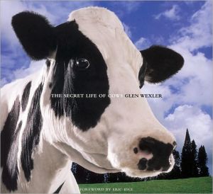The Secret Life of Cows book written by Glen Wexler