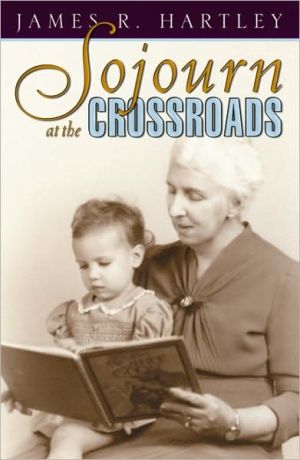 Sojourn at the Crossroads book written by James R. Hartley