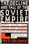 The Decline and Fall of the Soviet Empire : Forty Years That Shook the World magazine reviews