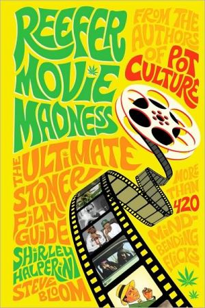Reefer Movie Madness: The Ultimate Stoner Film Guide book written by Shirley Halperin