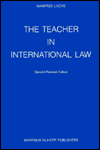 Teacher in International Law Teachings and Teaching book written by Manfred Lachs