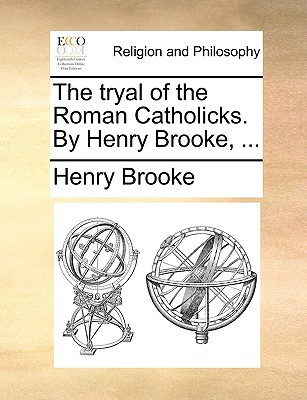 The Tryal of the Roman Catholicks. by Henry Brooke magazine reviews