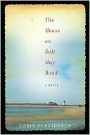 The House on Salt Hay Road book written by Carin Clevidence