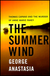 The Summer Wind: The Deadly Betrayal of Anne-Marie Fahey magazine reviews