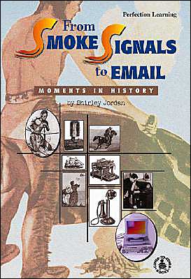 From Smoke Signals to Email book written by Shirley Jordan