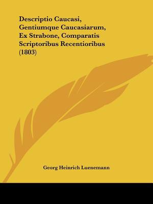 Descriptio Caucasi, Gentiumque Caucasiarum, Ex Strabone, Comparatis Scriptoribus Recentioribus magazine reviews