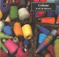 Colour A Social History book written by Oliver Garnett
