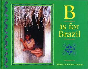 B Is for Brazil book written by Maria de Fatimo Campos