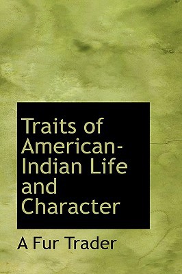Traits of American-Indian Life and Character magazine reviews
