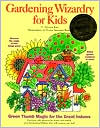 Gardening Wizardry for Kids book written by Patricia Kite