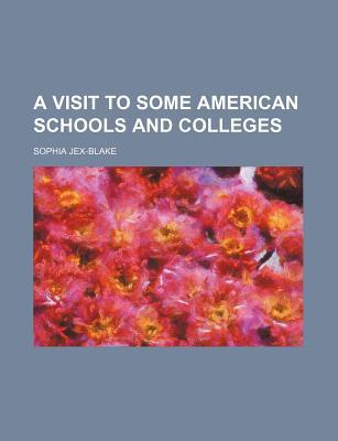 A Visit to Some American Schools and Colleges magazine reviews