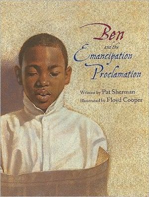 Ben and the Emancipation Proclamation book written by Pat Sherman