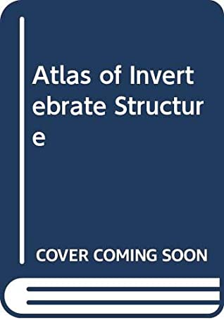 An Atlas of Invertebrate Structure magazine reviews