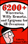 6200 Wisecracks, Witty Remarks & Epigrams for All Occasions magazine reviews