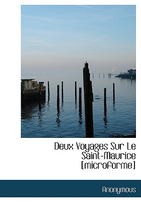 Deux Voyages Sur Le Saint-Maurice [Microforme] magazine reviews
