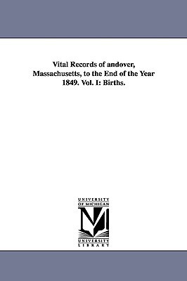 Vital Records of Andover, Massachusetts, to the End of the Year 1849. Vol. I magazine reviews
