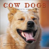 Cow Dogs: The Cowboy's Best Friend book written by David R. Stoecklein