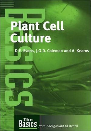 Plant Cell Culture: The Basics book written by D. E. Evans
