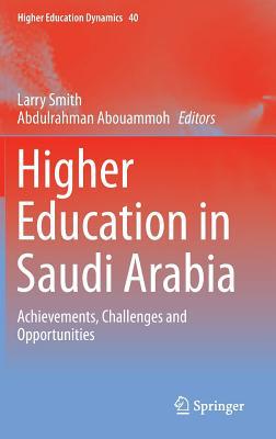 Higher Education in Saudi Arabia written by Larry Smith