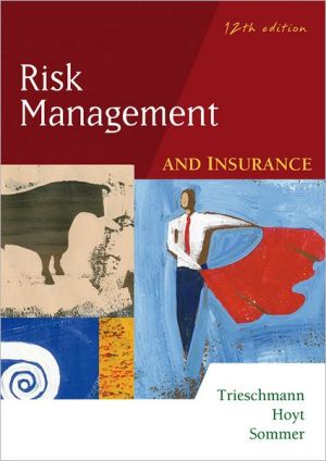 Risk Management and Insurance book written by James S. Trieschmann