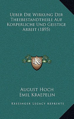 Ueber Die Wirkung Der Theebestandtheile Auf Korperliche Und Geistige Arbeit magazine reviews