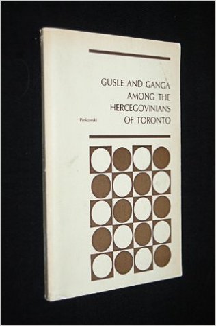 Gusle and Ganga among the Hercegovinians of Toronto magazine reviews